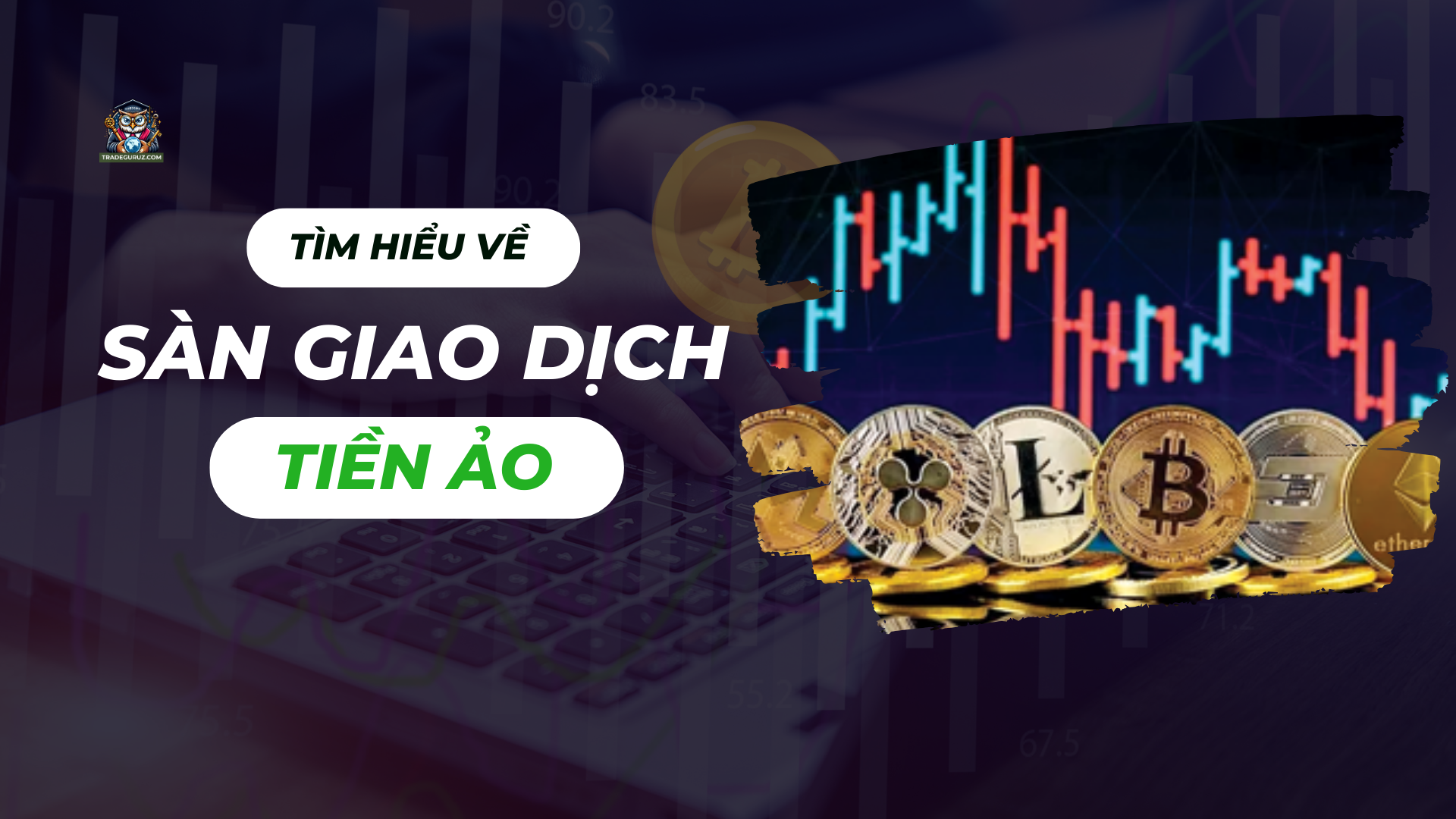 Sàn giao dịch tiền ảo là gì?